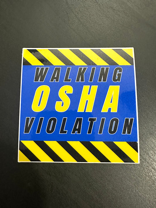 Walking OSHA Violation Sticker 3"x3" inch Vinyl Sticker #44