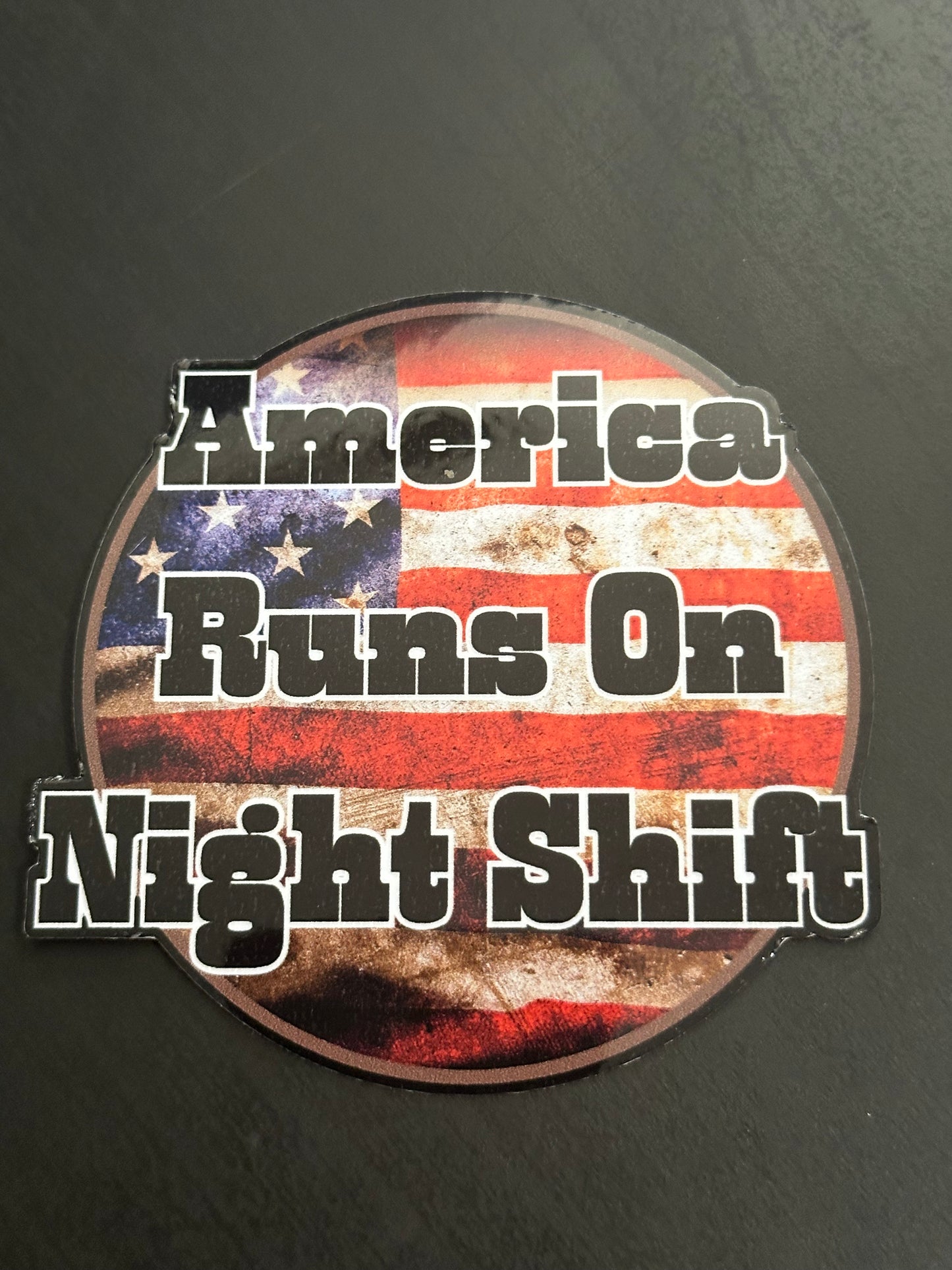 Night Shift “America Runs off Night Shift” 3"x3" inch Vinyl Sticker #48