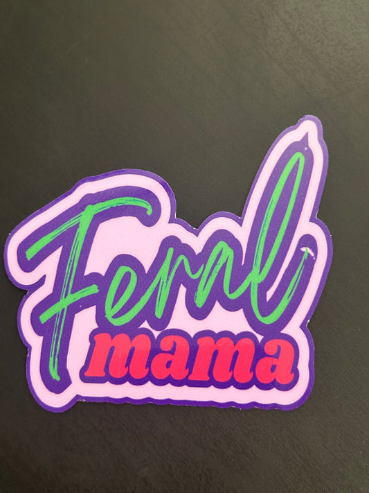 Feral Mama 3.1"x2.8" inch Vinyl Sticker  #11