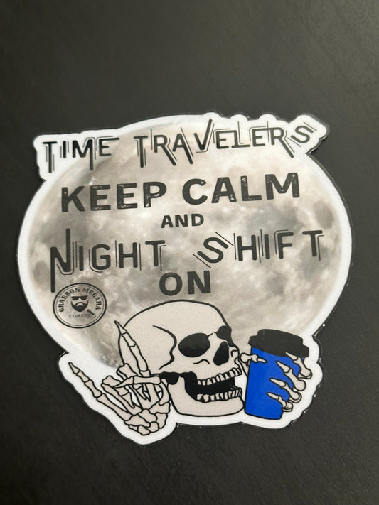 Keep Calm and Nightshift On 3x3" inch Vinyl Sticker #53