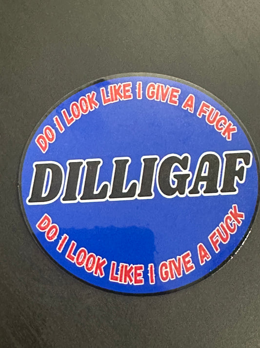 Dilligaf 3"x3" inch Vinyl Sticker #79