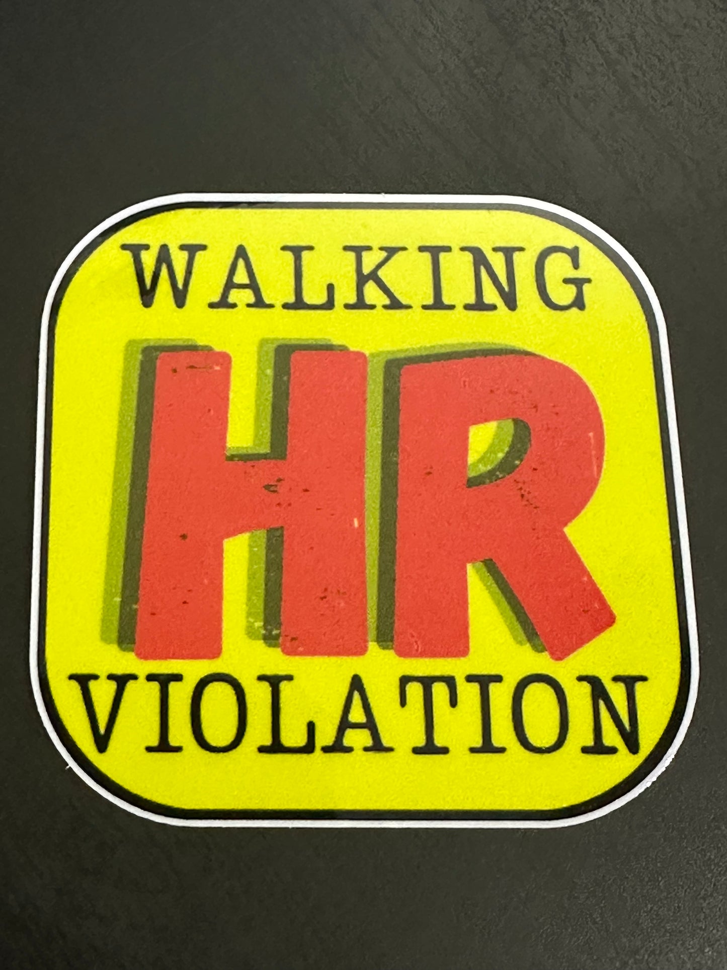 Walking HR Violation Yellow 2.98"2.98" inch Vinyl Sticker #38