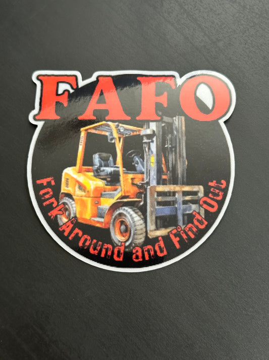 FAFO Fork Truck 3x3 inch Vinyl Sticker