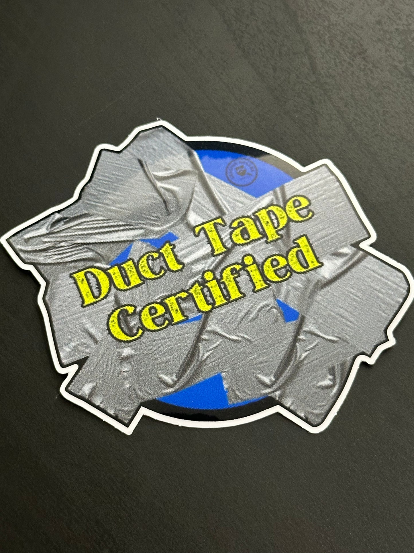 Duct Tape Certified 2.83"x2.83" inch Vinyl Sticker #69