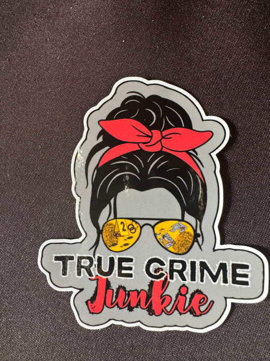 True Crime Junkie 4x4.5 inch Vinyl Sticker