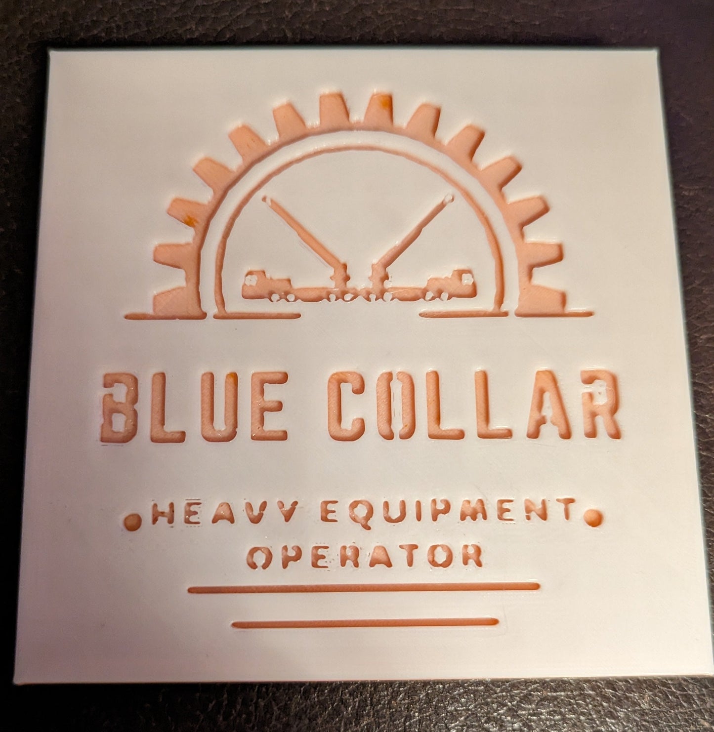 Blue Collar Heavy Equipment Operator 3D Design Coasters *PICK YOUR COLOR*