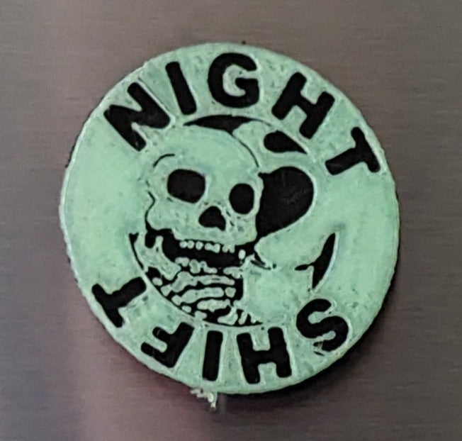 Night Shift Magnet *PICK YOUR COLOR & SIZE*