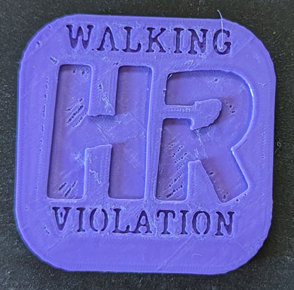 Walking HR Violation 3D Magnet *PICK YOUR COLOR & SIZE*