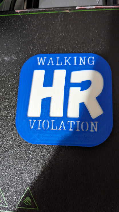 Walking HR Violation 3D Magnet *PICK YOUR COLOR & SIZE*