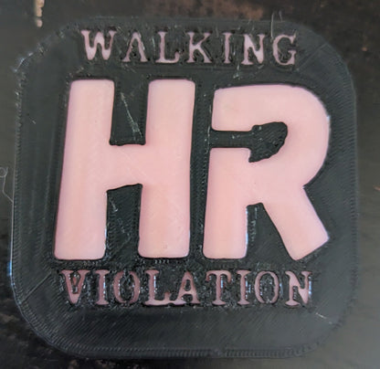 Walking HR Violation 3D Magnet *PICK YOUR COLOR & SIZE*