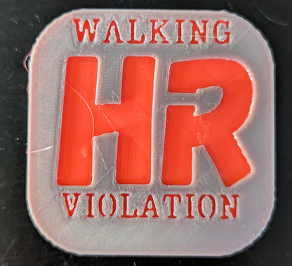 Walking HR Violation 3D Magnet *PICK YOUR COLOR & SIZE*