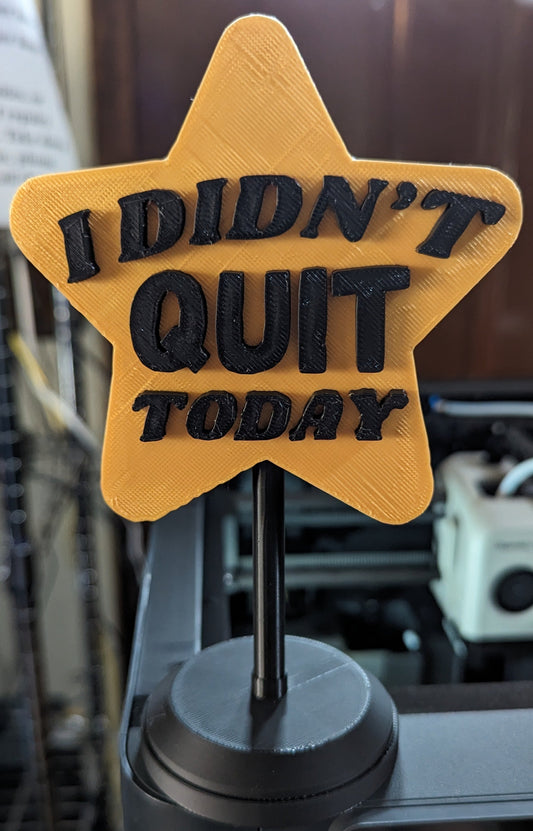 I Didn't Quit Today Award