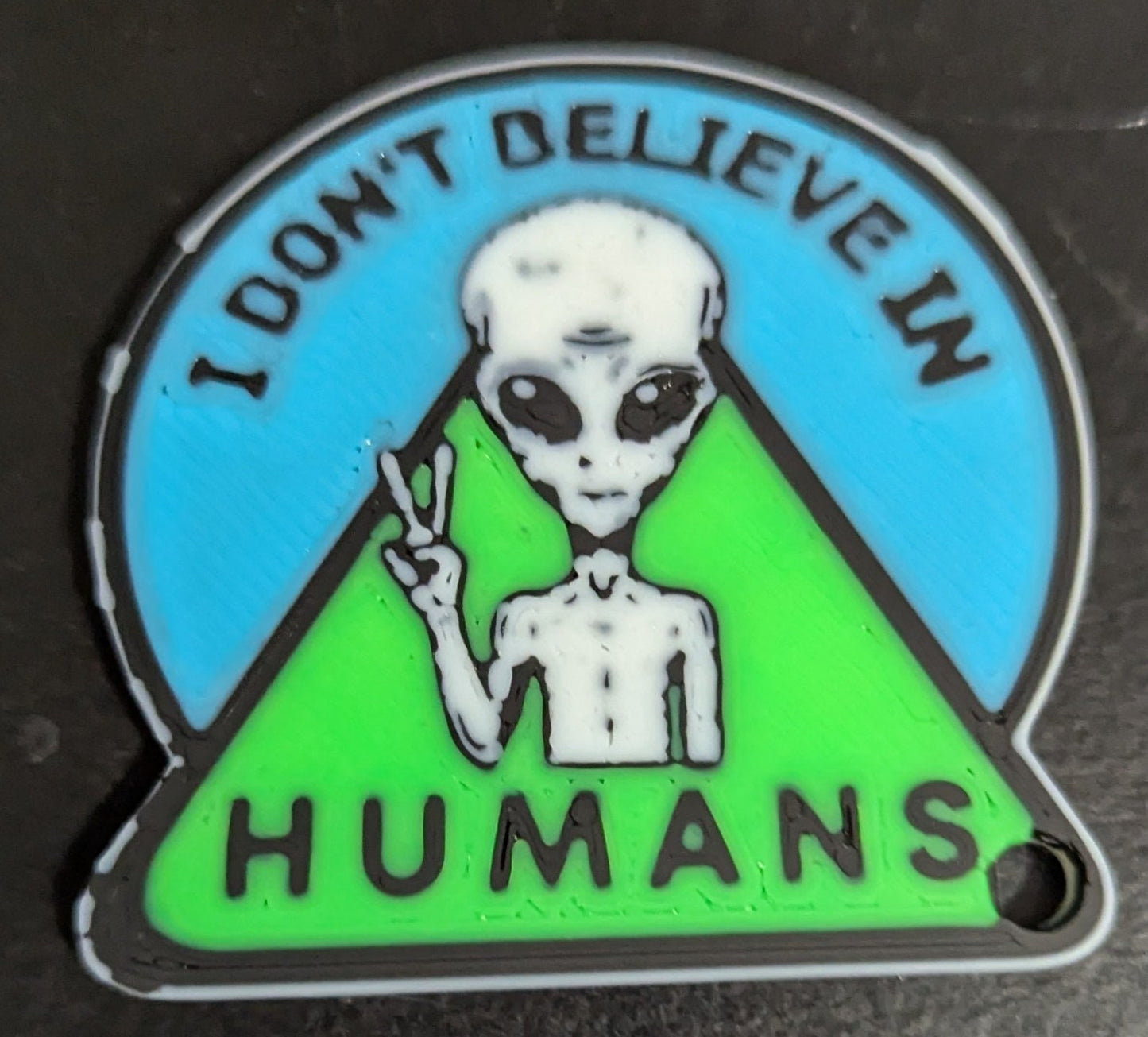 I Don't Believe in Humans Keychain