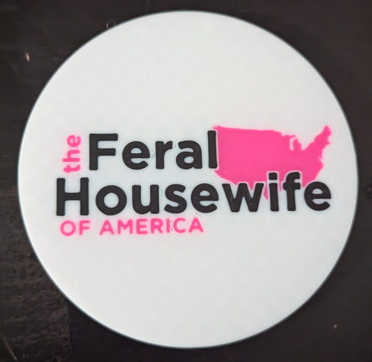 Feral Housewife of America Coaster