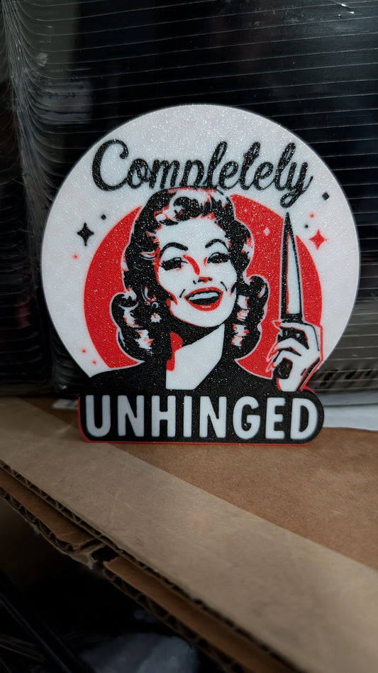 Completely Unhinged Plaque