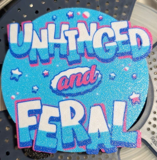 Unhinged and Feral Plaque