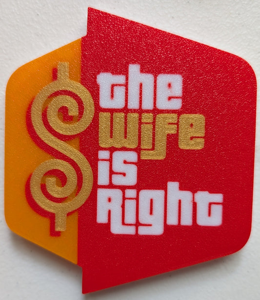 The Wife is Right Magnet