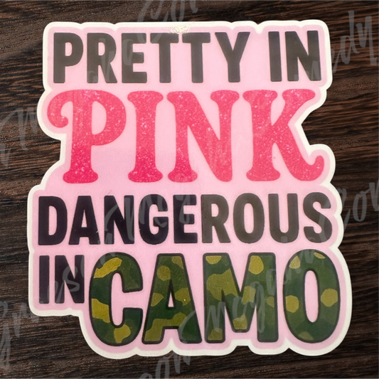"Pretty in Pink, Dangerous in Camo" 3.2 x 3.5 inches vinyl sticker