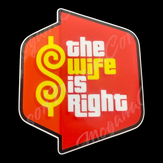 Decorative sign with 'the wife is right' text on a red background