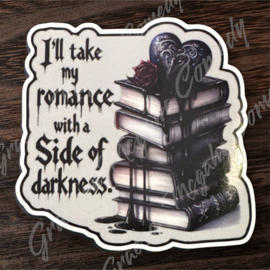 ROMANCE WITH A SIDE OF DARKNESS 3.3x3.1in Sticker #29
