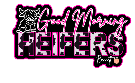 BENNETT PEACH "GOOD MORNING HEIFERS" DECAL /Sticker 4X2 INCHES