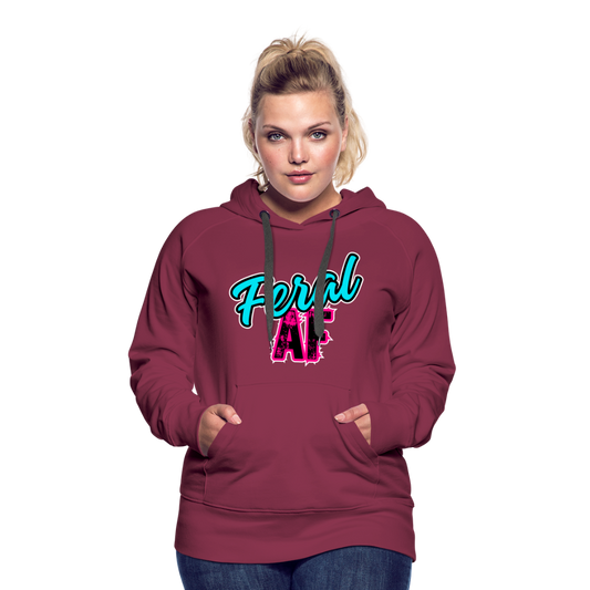 FERAL AF Women’s Premium Hoodie - burgundy