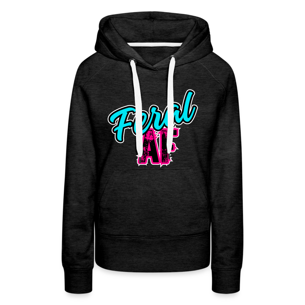 FERAL AF Women’s Premium Hoodie - charcoal grey