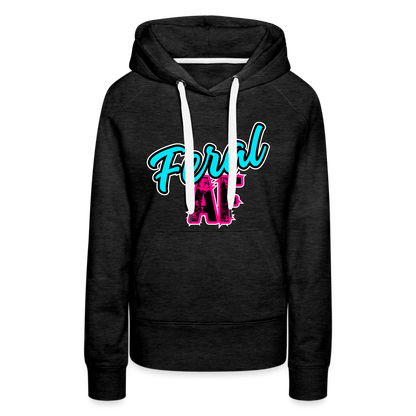 FERAL AF Women’s Premium Hoodie - charcoal grey