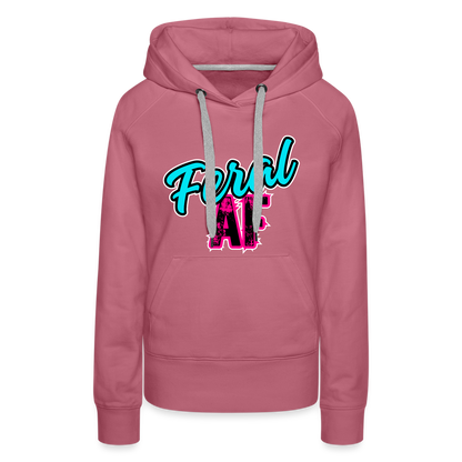 FERAL AF Women’s Premium Hoodie - mauve