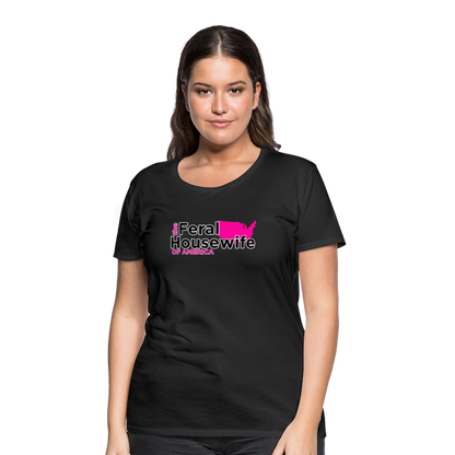 FERAL HOUSEWIFE Women’s Premium T-Shirt - black
