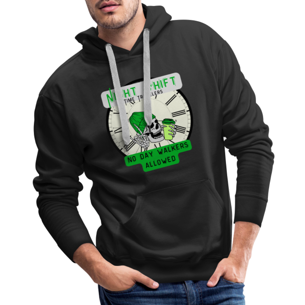 NIGHTSHIFT TIME TRAVELER NO DAY WALKERS ALLOWED Men’s Premium Hoodie - black