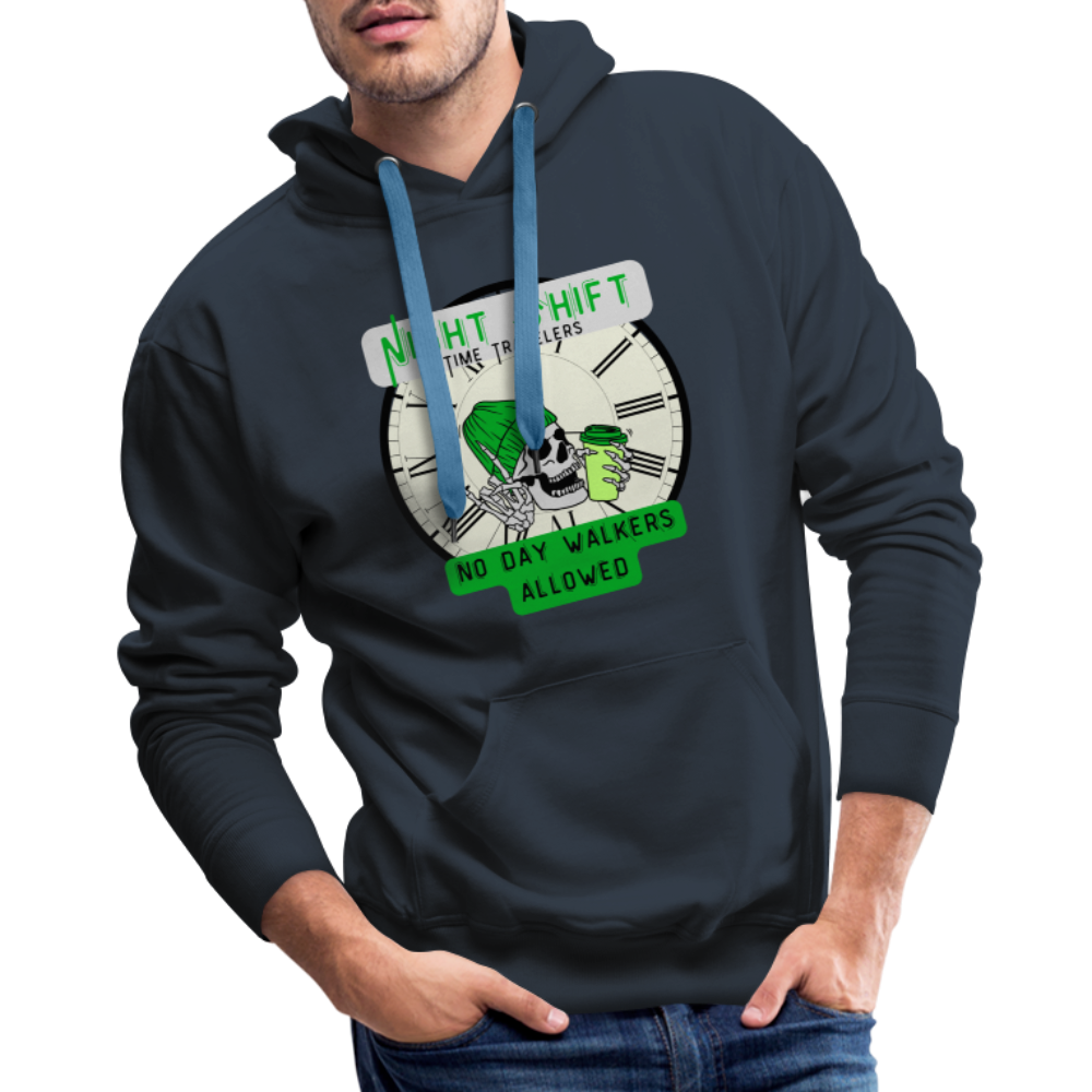 NIGHTSHIFT TIME TRAVELER NO DAY WALKERS ALLOWED Men’s Premium Hoodie - navy