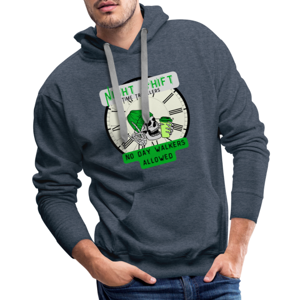 NIGHTSHIFT TIME TRAVELER NO DAY WALKERS ALLOWED Men’s Premium Hoodie - heather denim