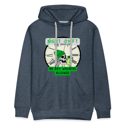NIGHTSHIFT TIME TRAVELER NO DAY WALKERS ALLOWED Men’s Premium Hoodie - heather denim