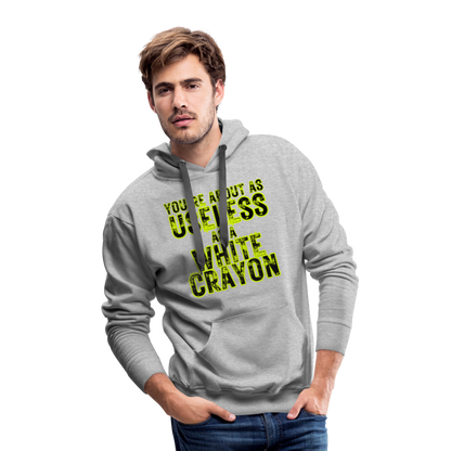 You’re About as Useless as a White Crayon Men’s Premium Hoodie - heather grey