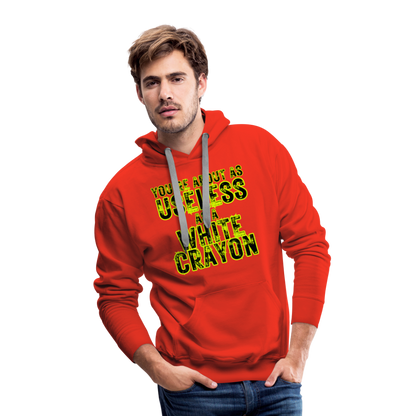 You’re About as Useless as a White Crayon Men’s Premium Hoodie - red