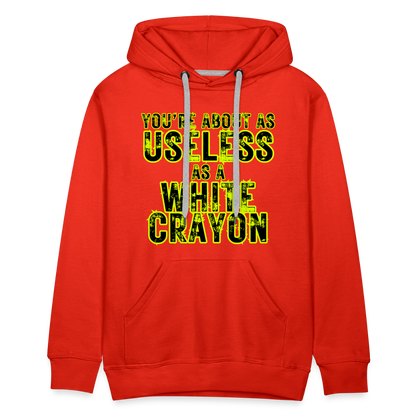 You’re About as Useless as a White Crayon Men’s Premium Hoodie - red