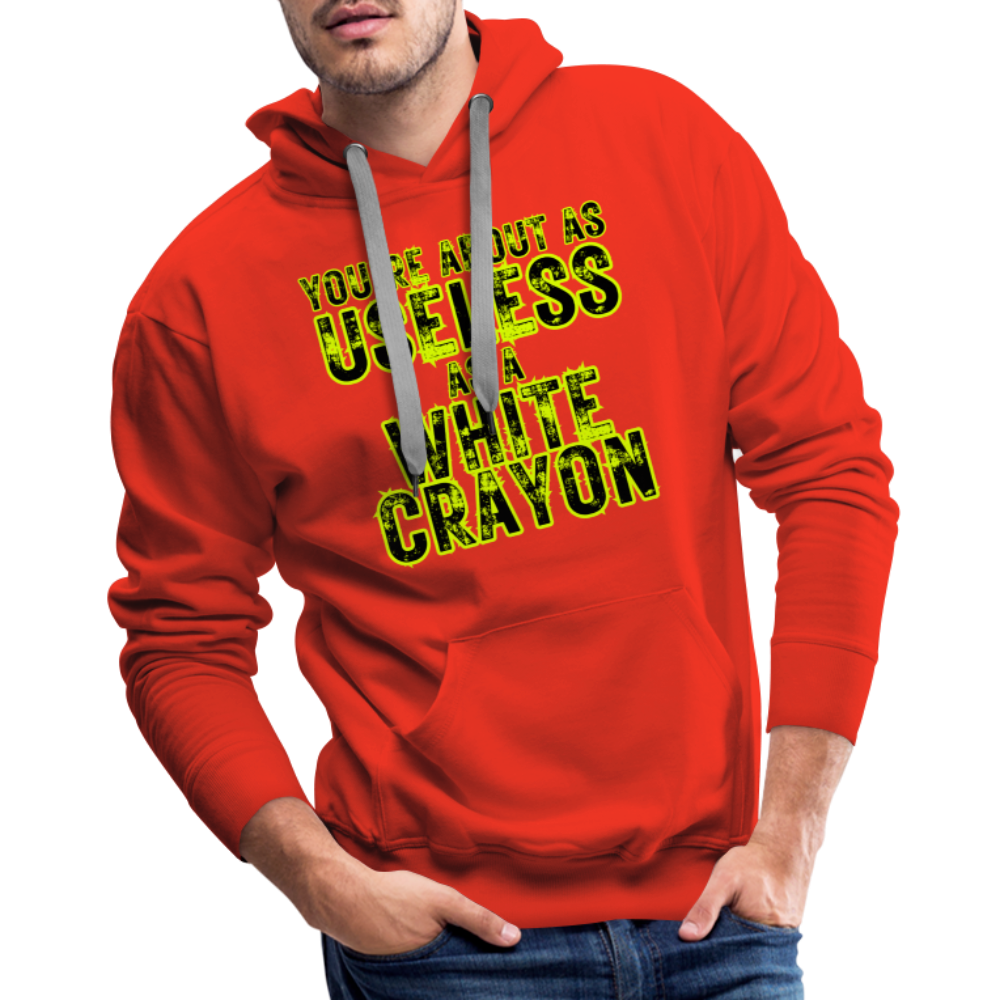 You’re About as Useless as a White Crayon Men’s Premium Hoodie - red