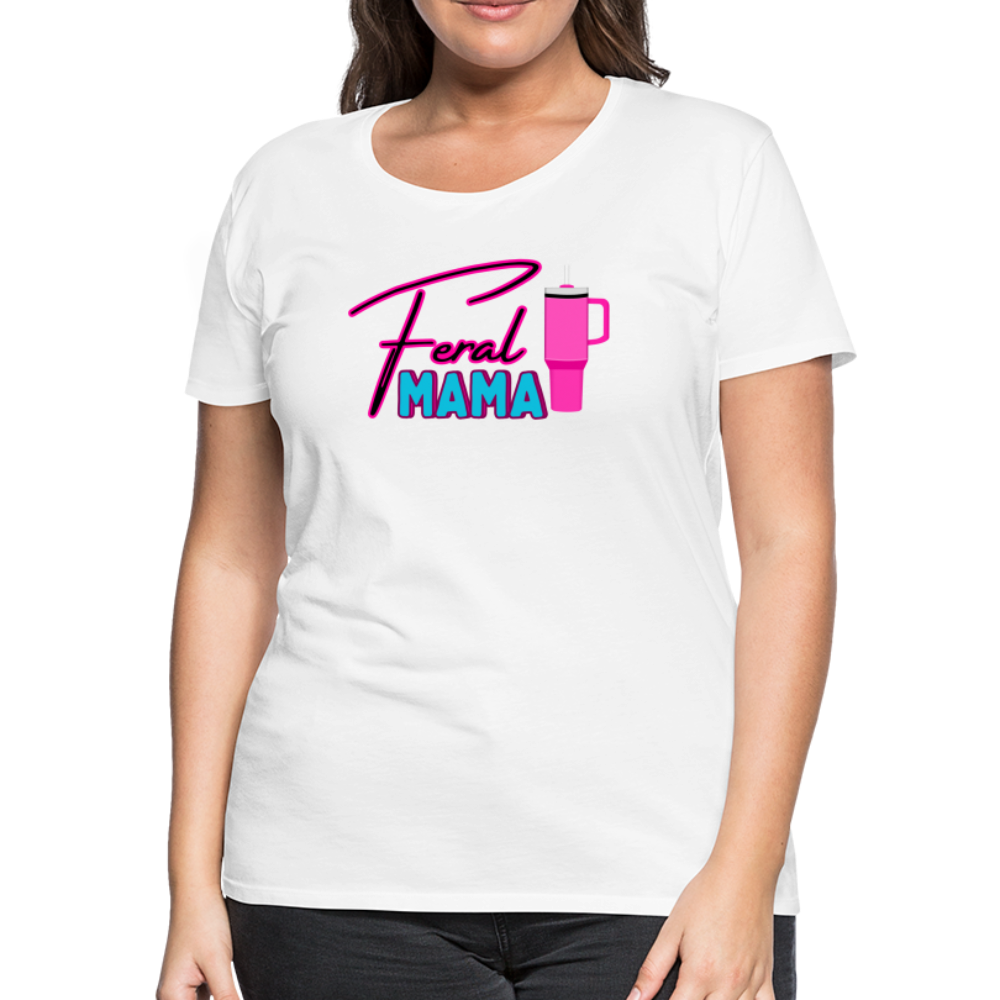 Feral Mama ' Women’s Premium T-Shirt - white