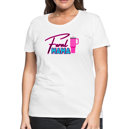 Feral Mama ' Women’s Premium T-Shirt - white