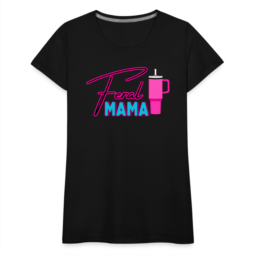 Feral Mama ' Women’s Premium T-Shirt - black