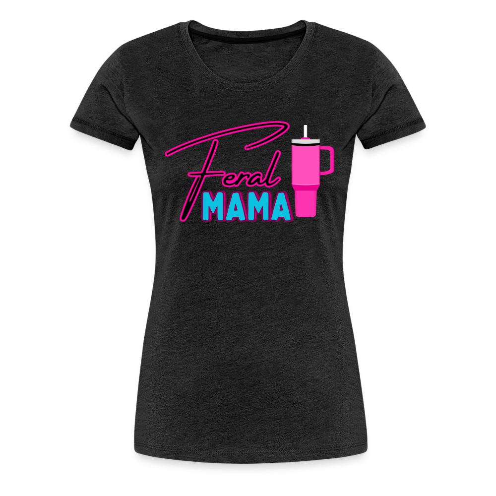 Feral Mama ' Women’s Premium T-Shirt - charcoal grey