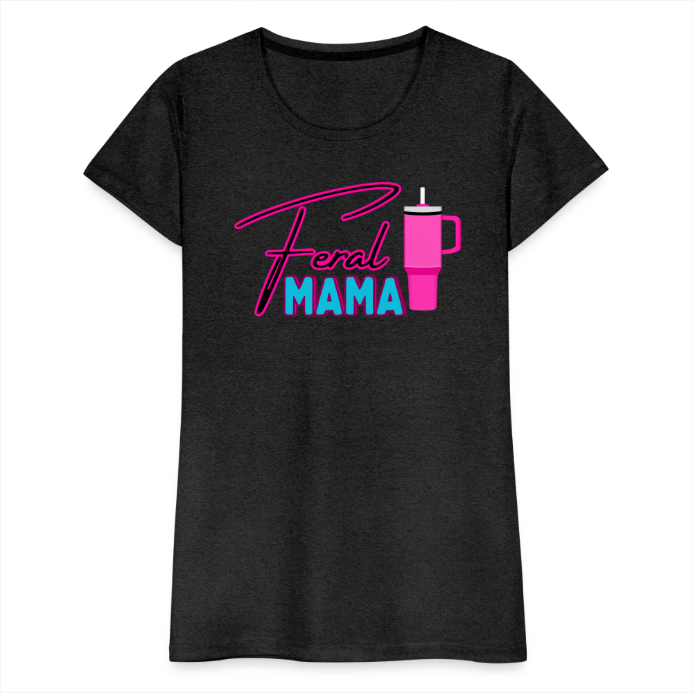 Feral Mama ' Women’s Premium T-Shirt - charcoal grey