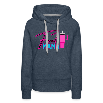 Feral Mama Women’s Premium Hoodie - heather denim