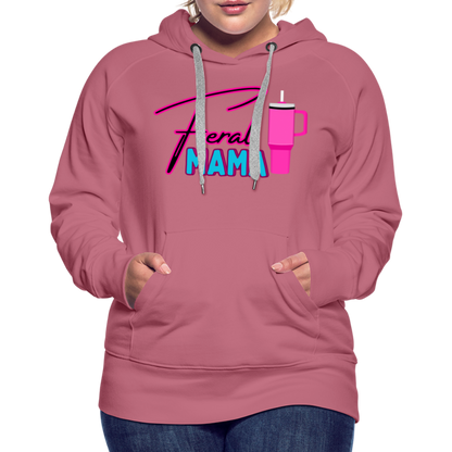 Feral Mama Women’s Premium Hoodie - mauve