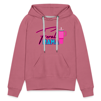 Feral Mama Women’s Premium Hoodie - mauve