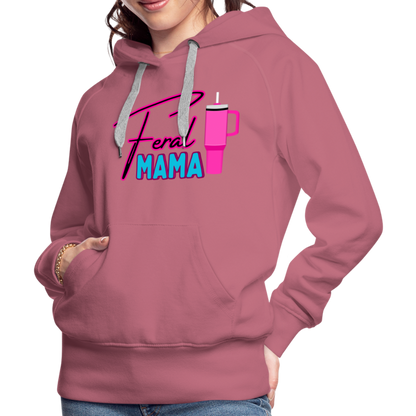 Feral Mama Women’s Premium Hoodie - mauve