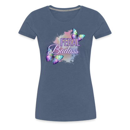 Feral Badass Women’s Premium T-Shirt - heather blue