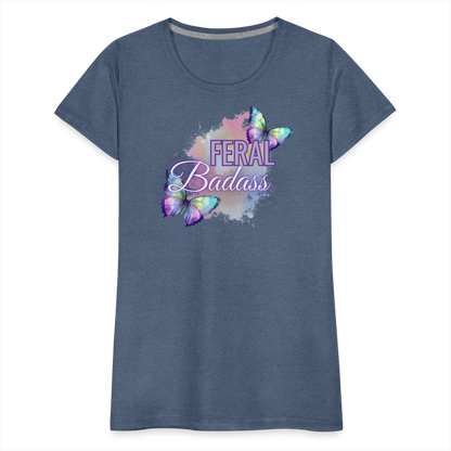 Feral Badass Women’s Premium T-Shirt - heather blue