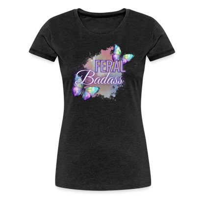 Feral Badass Women’s Premium T-Shirt - charcoal grey